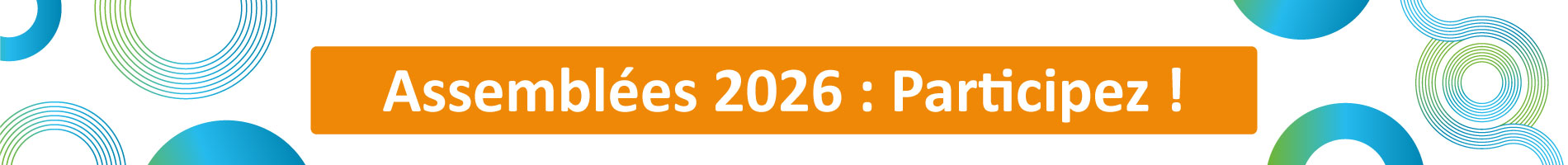 Assemblées Générales 2026 - Participez !